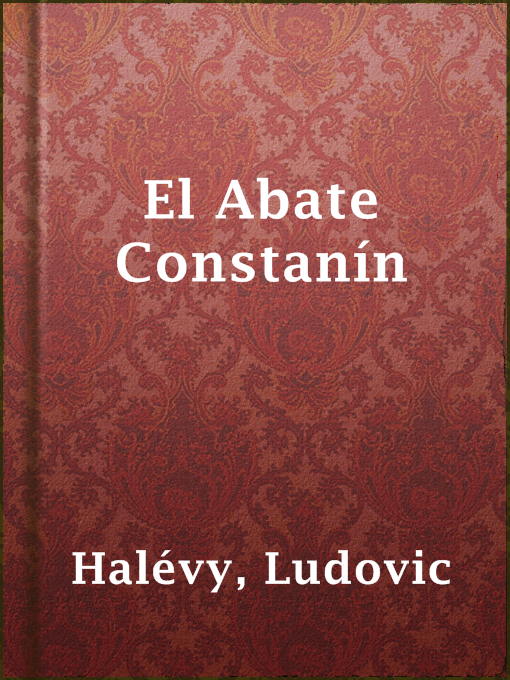 Title details for El Abate Constanín by Ludovic Halévy - Available
